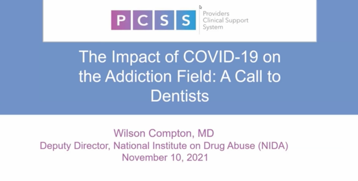 The Impact of COVID - 19 on the Addiction Field A Call to Dentists 